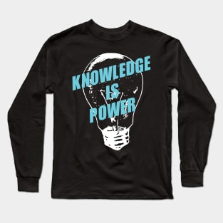 'Knowledge Is Power' Education Shirt Long Sleeve T-Shirt